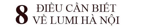 Tai sao nen mua Lumi Ha Noi